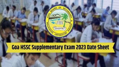 GOA HSSC सप्लीमेंट्री परीक्षा 2023 की डेटशीट जारी, यहां देखें कम्पार्टमेंट परीक्षा आवेदन प्रक्रिया