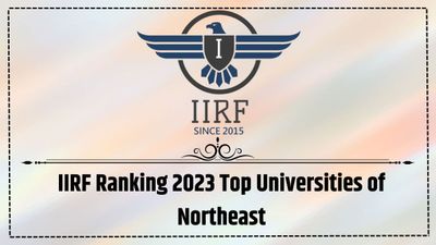 IIRF Ranked Top Universities of North East: नार्थ-ईस्ट के टॉप प्राइवेट विश्वविद्यालयों की सूची