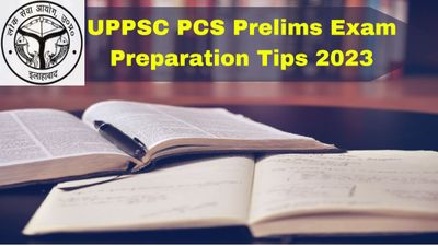 UPPSC PCS Prelims परीक्षा 2023 के लिए फॉलो करें ये लास्ट मिनट प्रिपरेशन टिप्स