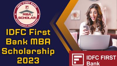 IDFC First Bank लाया है MBA के छात्रों के लिए 2 लाख का स्कॉलरशिप प्रोग्राम, यहां देखें आवेदन प्रक्रिया