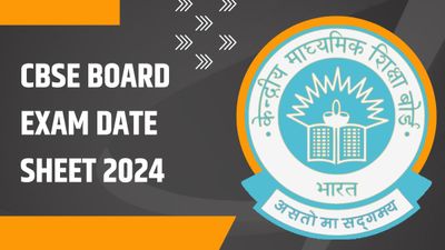 CBSE Board Exam Date Sheet 2024: सीबीएसई बोर्ड परीक्षा तिथि 2024 अधिसूचना जारी, पीडीएफ डाउनलोड करें