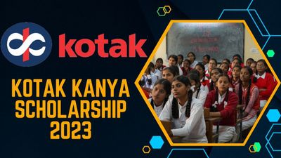 Kotak Kanya Scholarship 2023: ग्रेजुएशन करने वाली छात्राओं के लिए 4.5 लाख का स्कॉलरशिप प्रोग्राम, देखें डिटेल