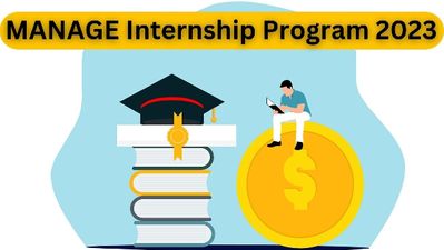 MA और PHD के छात्रों के लिए MANAGE Internship Program 2023,  ऐसे प्राप्त करें 35,000 रुपये मासिक स्टाइपेंड