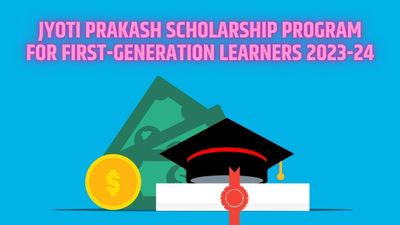 पहली पीढ़ी के शिक्षार्थियों के लिए Jyoti Prakash Scholarship Program 2023-24, ऐसे करें आवेदन 