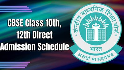 CBSE ने 10वीं और 12वीं के सीधे प्रवेश और विषय परिवर्तन को जारी किया शेड्यूल, यहां देखें पूरी डिटेल्स