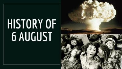6 अगस्त से जुड़ा भारतीय इतिहास (History of 6 August)