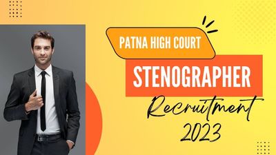 Job Alert: पटना उच्च न्यायालय ने निकाली 51 पदों पर स्टेनोग्राफर भर्ती 2023, 24 अगस्त तक करें आवेदन
