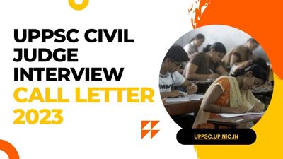 यूपीपीएससी सिविल जज इंटरव्यू कॉल लेटर 2023 हुआ जारी, uppsc.up.nic.in से करें डाउनलोड