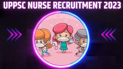 UPPSC Nurse Recruitment 2023: यूपीपीएससी ने निकाली 2240 स्टाफ नर्स पदों की बंपर भर्ती, यहां देखें Direct Link