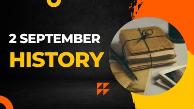 2 सितंबर से जुड़ा भारतीय इतिहास (History of 2 September)