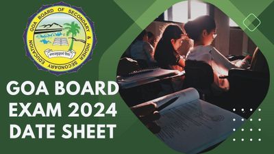 गोवा बोर्ड ने जारी की 10वीं, 12वीं बोर्ड परीक्षा 2024 की डेटशीट| Goa Board Exam 2024 Date Sheet PDF