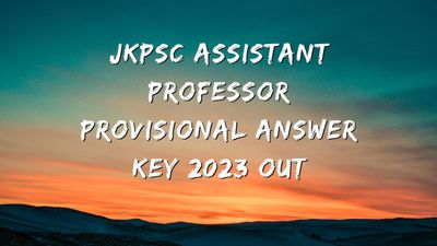 JKPSC असिस्टेंट प्रोफेसर प्रोविजनल आसंर की 2023 हुई जारी, डाउनलोड करें पीडीएफ