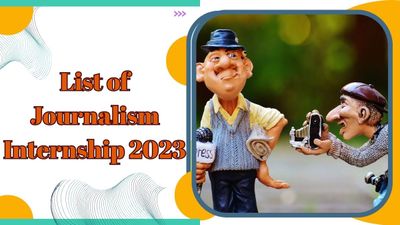 Journalism Internship 2023: इन मीडिया संगठनों से साथ करें Paid इंटर्नशिप, दें अपने करियर को नई उठान