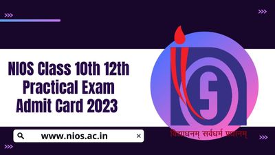 NIOS ने जारी किया कक्षा 10वीं, 12वीं प्रैक्टिकल परीक्षा एडमिट कार्ड 2023, ऐसे करें डाउनलोड