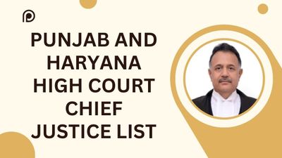 Punjab and Haryana High Court Chief Justice List: पंजाब और हरियाणा हाई कोर्ट के मुख्य न्यायाधीशों की सूची