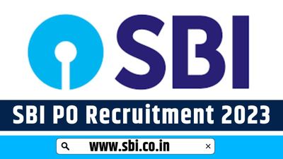 SBI PO Recruitment 2023: भारतीय स्टेट बैंक ने ग्रेजुएट्स के लिए निकाली पीओ पदों की बंपर भर्ती, जानें वेतन