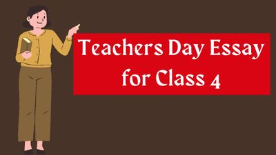 Teachers Day Essay for Class 4|  शिक्षक दिवस पर कक्षा 4 के छात्र लिखें निबंध, देखें सैंपल