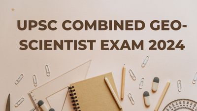 UPSC Combined Geo-Scientist Exam 2024: यूपीएससी संयुक्त भू-वैज्ञानिक परीक्षा 2024 कब होगी? देखें डिटेल्स