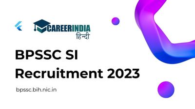BPSSC SI Recruitment 2023: बीपीएसएससी ने 64 सब इंस्पेक्टर पदों के लिए निकाली भर्ती 2023, शीघ्र करें आवेदन