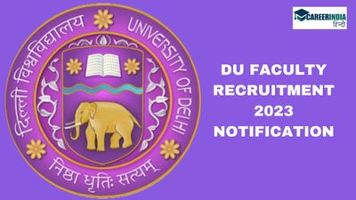 DU Faculty Recruitment 2023: दिल्ली यूनिवर्सिटी में फैकल्टी पदों पर भर्ती, अंतिम तिथि 22 नवंबर  