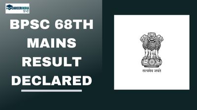 BPSC 68th CCE Mains Result OUT: बीपीएससी 68वीं सीसीई मुख्य परिणाम bpsc.bih.nic.in पर घोषित, देखें PDF