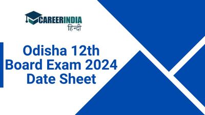 Odisha 12th Board Exam 2024: ओडिशा बोर्ड कक्षा 12वीं डेटशीट 2024 हुई जारी, डाउनलोड करें पीडीएफ