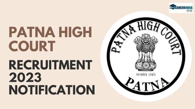 Patna High Court Recruitment 2023: जिला न्यायाधीश रिक्तियों के लिए आवेदन शुरू, सैलरी 1.94 लाख से अधिक