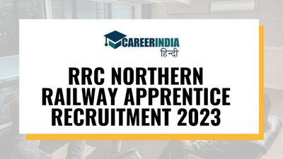 आरआरसी उत्तर रेलवे ने निकाली 3093 पदों पर अपरेंटिस भर्ती 2023, 11 दिसंबर से करें आवेदन