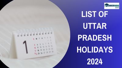 List of Uttar Pradesh Holidays in 2024: वर्ष 2024 में उत्तर प्रदेश में कब-कब रहेंगी छुट्टियां, देखें सूची