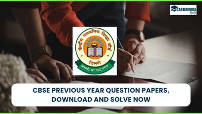 CBSE बोर्ड के पिछले वर्षों के प्रश्‍न पत्र, डाउनलोउ करें और हल करें