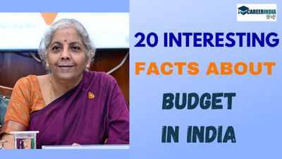 20 Interesting Facts About Budget in India | भारत के बजट के बारे में 20 रोचक तथ्य