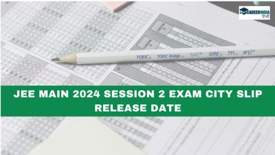 JEE Main 2024: जेईई मेन 2024 सत्र 2 परीक्षा सिटी स्लिप कब जारी की जायेगी? देखें यहां लिंक