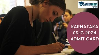 Karnataka SSLC 2024 Admit Card:कक्षा 10वीं एडमिट कार्ड जारी, यहां लिंक करें