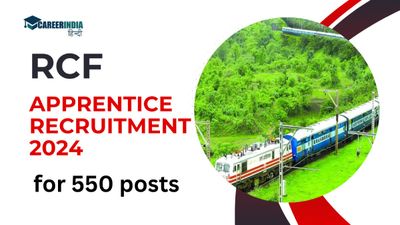 RCF Apprentice Recruitment 2024: रेल कोच फैक्ट्री में 550 अपरेंटिस पदों पर आवेदन शुरू, कितनी मिलेगी सैलरी?