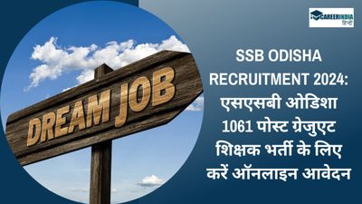 SSB Odisha PGT Recruitment 2024: एसएसबी ओडिशा 1061 पोस्ट ग्रेजुएट शिक्षक भर्ती शुरू, सैलरी 1.42 लाख