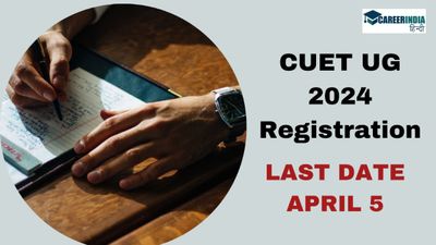 CUET UG 2024 Registration: सीयूईटी यूजी 2024 पंजीकरण अंतिम तिथि 5 अप्रैल, जल्दी करें आवेदन