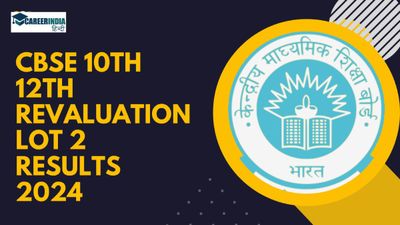 सीबीएसई 10वीं 12वीं पुनर्मूल्यांकन लॉट 2 परिणाम 2024 cbseresults.nic.in पर जारी, कैसे करें स्कोरकार्ड डाउनलोड