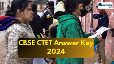 CBSE CTET Answer Key 2024: सीटीईटी जुलाई उत्तर कुंजी कब जारी होगी? कैसे करें सीटीईटी उत्तर कुंजी डाउनलोड
