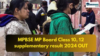 MPBSE एमपी बोर्ड कक्षा 10वीं, 12वीं पूरक परिणाम 2024 जारी; एमपीबीएसई पूरक परिणाम सीधा लिंक यहां