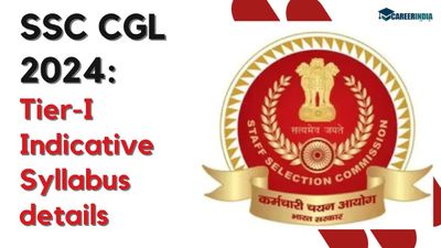 SSC CGL 2024: टियर I सांकेतिक पाठ्यक्रम विवरण पढ़ें यहां, एसएससी सीजीएल पाठ्यक्रम PDF Link