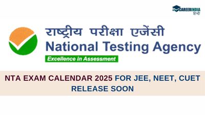 NTA Exam calendar 2025: जेईई, एनईईटी, सीयूईटी के लिए एनटीए परीक्षा कैलेंडर 2025 जल्द ही nta.ac.in पर जारी होगा