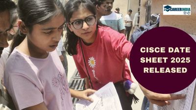 CISCE Date Sheet 2025:ICSE, ISC बोर्ड परीक्षा देने वाले हो जाएं तैयार! CISCE बोर्ड टाइम टेबल cisce.org पर जारी