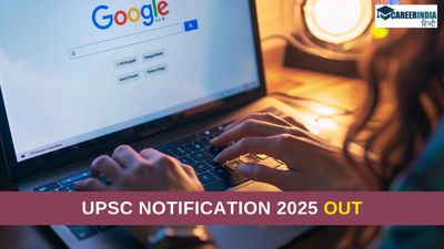 UPSC Notification 2025: यूपीएससी सीएसई नोटिफिकेशन  upsc.gov.in पर जारी, आवेदन आज से शुरू, लिंक यहां