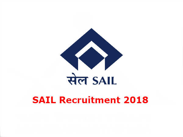SAIL Recruitment 2018: स्टील अथॉरिटी ऑफ इंडिया लिमिटेड (SAIL) में कई पदों पर भर्ती SAIL Recruitment 2018: स्टील अथॉरिटी ऑफ इंडिया लिमिटेड (SAIL) में कई पदों पर भर्ती