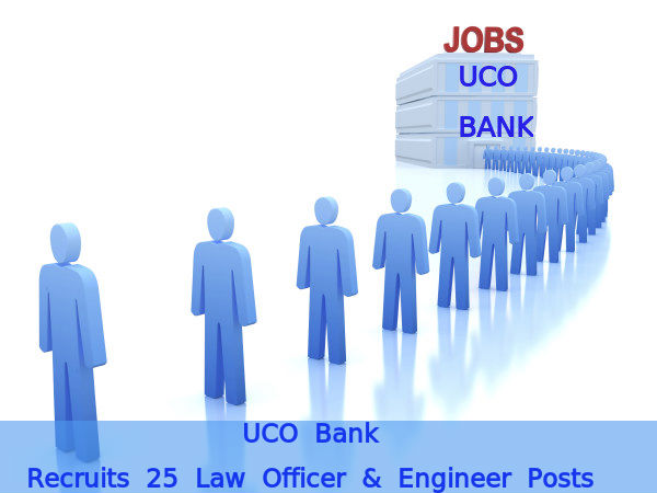UCO Bank Recruits 25 Law Officer & Engineer Posts UCO Bank Recruits 25 Law Officer & Engineer Posts