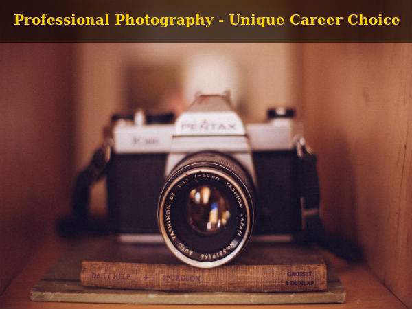 Career in Photography - All You Need To Know