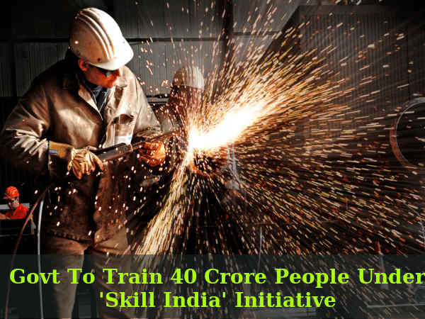 Govt To Train 40 Crore People Under 'Skill India' Govt To Train 40 Crore People Under 'Skill India'