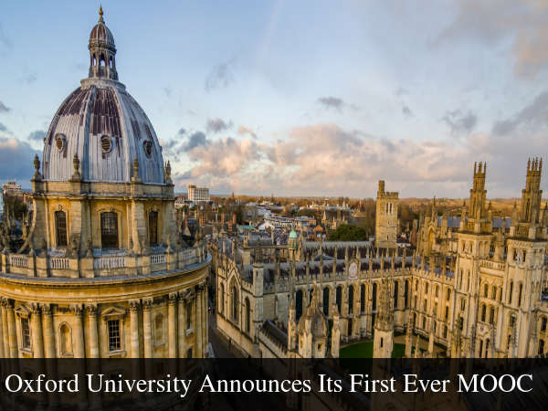 Oxford University Announces Its First MOOC Oxford University Announces Its First MOOC