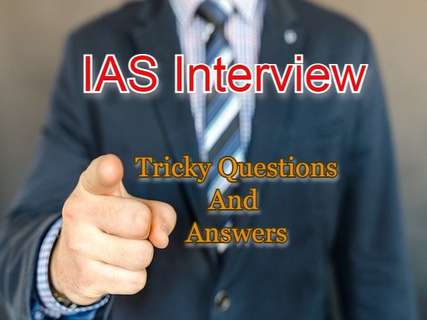 IAS Interview: Can You Crack These Trick Questions