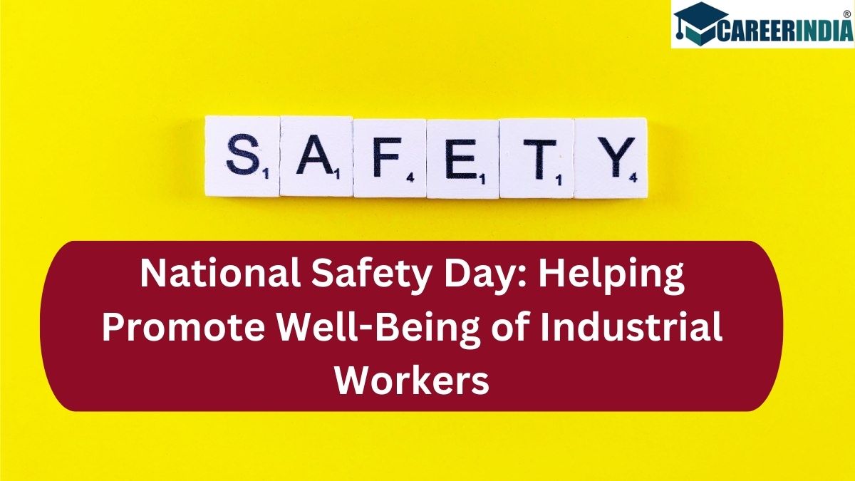 National Safety Day Ensuring Safe and Healthy Workplace Careerindia